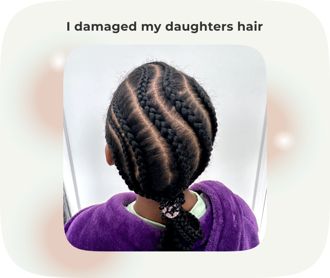 i damaged my daughters hair!